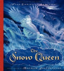 The Snow Queen - Hans Christian Andersen, Bagram Ibatoulline