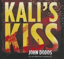 Kali's Kiss - John Dodds