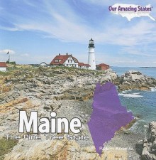 Maine: The Pine Tree State - Robin Koontz