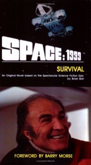 Space: 1999 Survival - Brian N. Ball