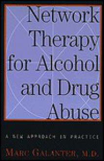 Network Ther Alcohol & Drug Abuse - Marc Galanter