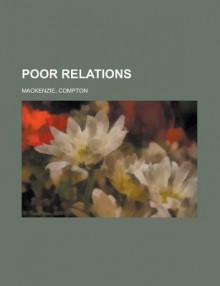 Poor Relations - Compton Mackenzie