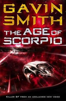 The Age of Scorpio - Gavin G. Smith