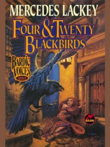 Four and Twenty Blackbirds (Bardic Voices) - Mercedes Lackey