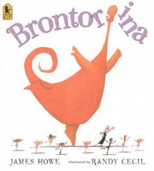 Brontorina - James Howe, Randy Cecil