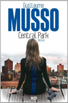 Central Park [en francais] (French Edition) - Guillaume Musso