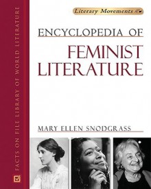 Encyclopedia of Feminist Literature - Mary Ellen Snodgrass