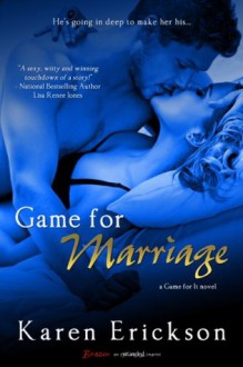 Game for Marriage - Karen Erickson