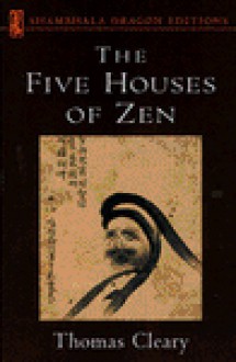 Five Houses of Zen - Thomas Cleary