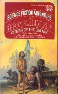 Citizen Of The Galaxy - Robert A. Heinlein