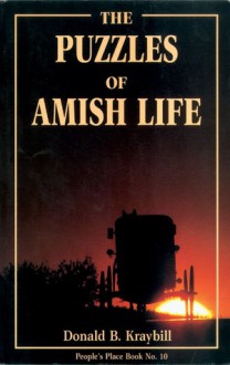 Puzzles of Amish Life - Donald B. Kraybill