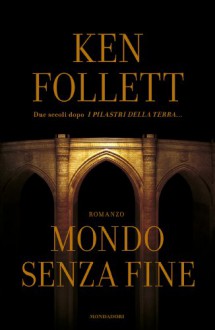 Mondo senza fine - Ken Follett