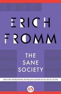 The Sane Society - Erich Fromm