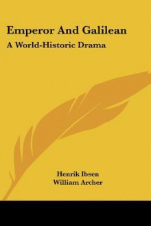 Emperor and Galilean: a World-historic Drama - Henrik Ibsen