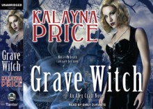 Grave Witch - Kalayna Price, Emily Durante