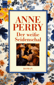 Der weiße Seidenschal - Anne Perry