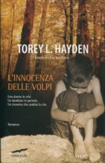 L'innocenza delle volpi - Torey L. Hayden, Lucia Corradini Caspani