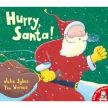 Hurry, Santa! - Julie Sykes