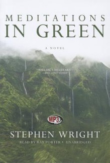 Meditations in Green - Stephen Wright, T.B.A.