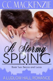 A Stormy Spring - C.C. MacKenzie