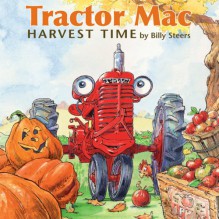 Tractor Mac Harvest Time - Billy Steers