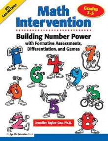 Math Intervention 3-5: Building Number Power with Formative Assessments, Differentiation, and Games, Grades 3-5 - Jennifer Taylor-Cox