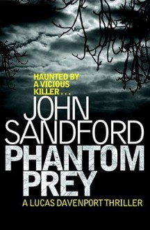 Phantom Prey (Lucas Davenport, #18) - John Sandford