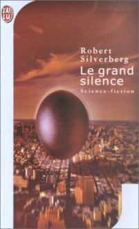 Le grand silence - Robert Silverberg