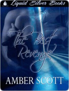 The Best Revenge - Amber Scott