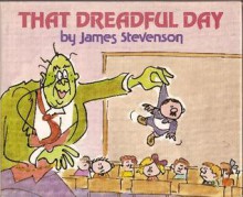 That Dreadful Day - James Stevenson