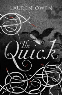 The Quick - Lauren Owen