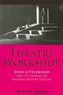 Theatre Workshop - Robert Leach