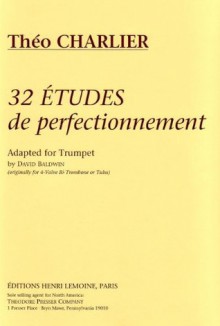 32 Etudes de Perfectionnement: Adapted for Trumpet - Theo Charlier, David Baldwin