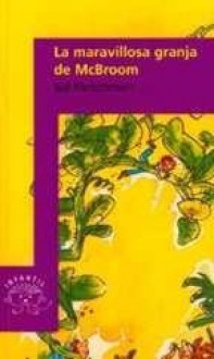 La maravillosa granja de McBroom (McBroom's Wonderful One-Acre Farm) - Sid Fleischman, Rosa Aguilar, Quentin Blake