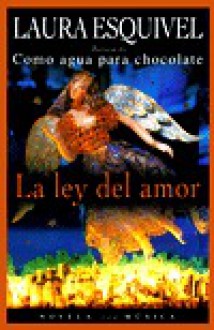 La ley del amor - Laura Esquivel