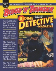 Blood 'n' Thunder: Spring 2011: Adventure, Mystery, and Melodrama in the Early 20th Century - Carroll John Daly, Ed Hulse, Walker Martin, Martin Grams Jr