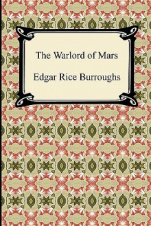 The Warlord of Mars - Edgar Rice Burroughs