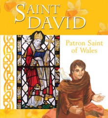 Saint David of Wales - Lois Rock, Sophie Piper