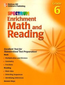 Spectrum Enrichment Math and Reading: Grade 6 - McGraw-Hill Publishing