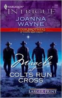 Miracle at Colts Run Cross - Joanna Wayne