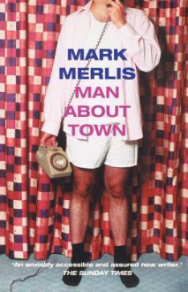 Man About Town - Mark Merlis