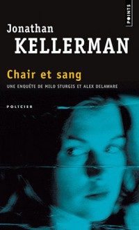 Chair et Sang - Jonathan Kellerman, Marie-France de Paloméra