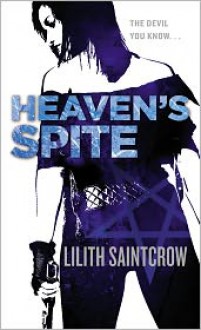 Heaven's Spite (Jill Kismet Series #5) - Lilith Saintcrow