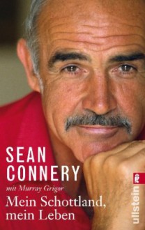 Mein Schottland, mein Leben - Sean Connery, <b>Murray Grigor</b>, Stephan Gebauer - 72d8ce4dc27a4608ae7ec109bcb00ade