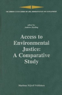 Access to Environmental Justice: A Comparative Study - Andrew Harding