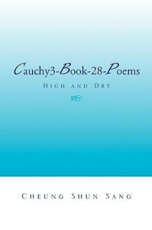 Cauchy3 Book 28 Poems - Cheung Shun Sang