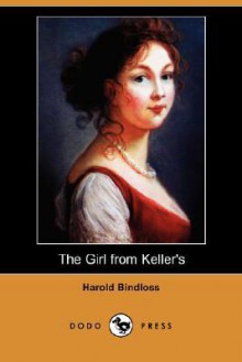 The Girl from Keller's - Harold Bindloss