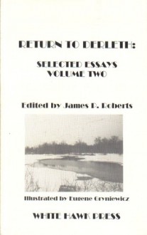 Return To Derleth: Selected Essays Volume Two - James P. Roberts, Basil Copper, Donna Davin, Theodore V. Olsen, John Howard, Frank Belknap Long, Sam Moskowitz, Rodger Gerberding