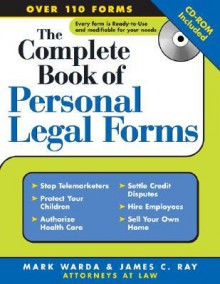 Complete Book of Personal Legal Forms [With CD-ROM] - Mark Warda, James Ray