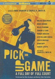 Pick-Up Game: A Full Day of Full Court - Marc Aronson, Charles R. Smith Jr.